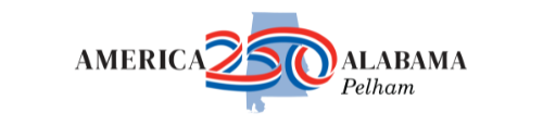 America 250 logo with the numbers \藊\" over an outline of Alabama and Pelham written on the…